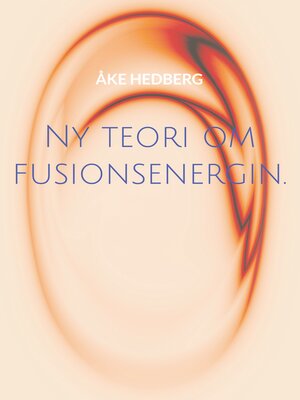 cover image of Ny teori om fusionsenergin.